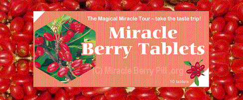 miracle berry tablets, miracle fruit tabs